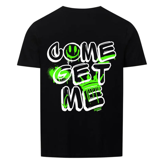 Come get me (Backprint) - Premium Shirt