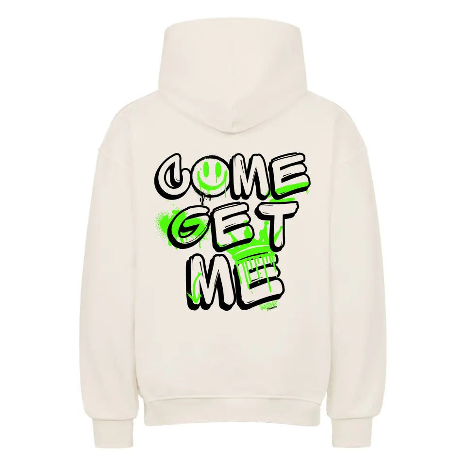 Come get me - Oversized Hoodie