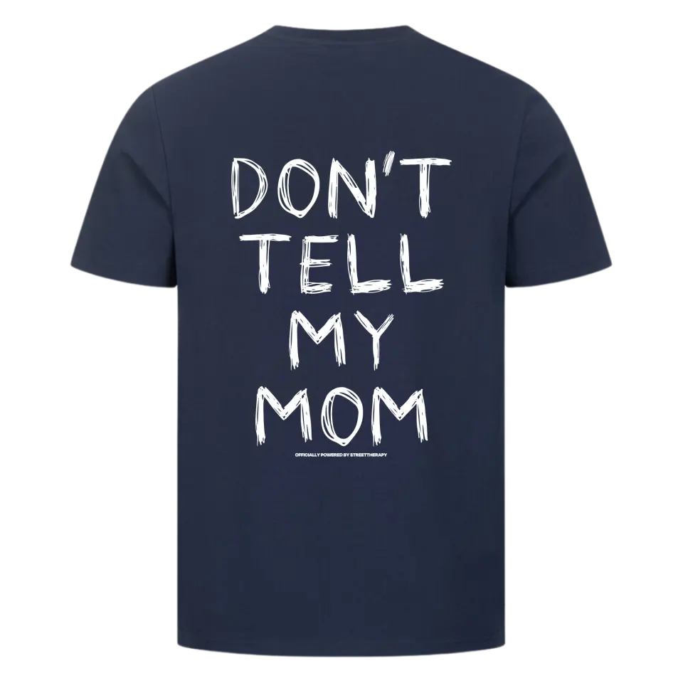 Don't tell my mom - Premium Shirt