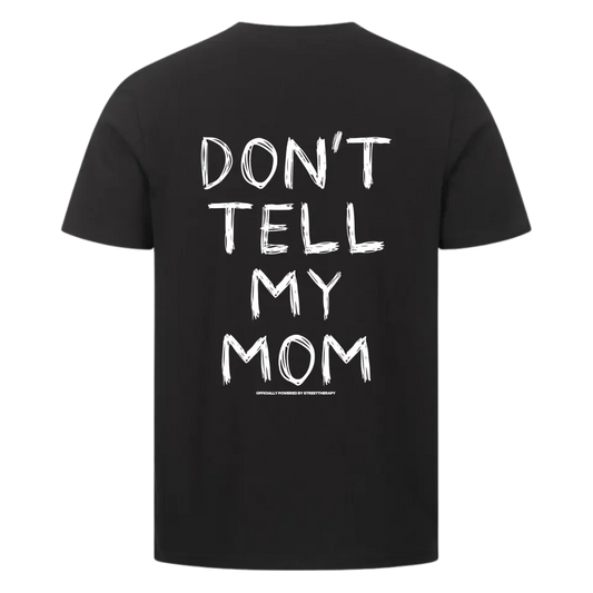 Don't tell my mom - Premium Shirt