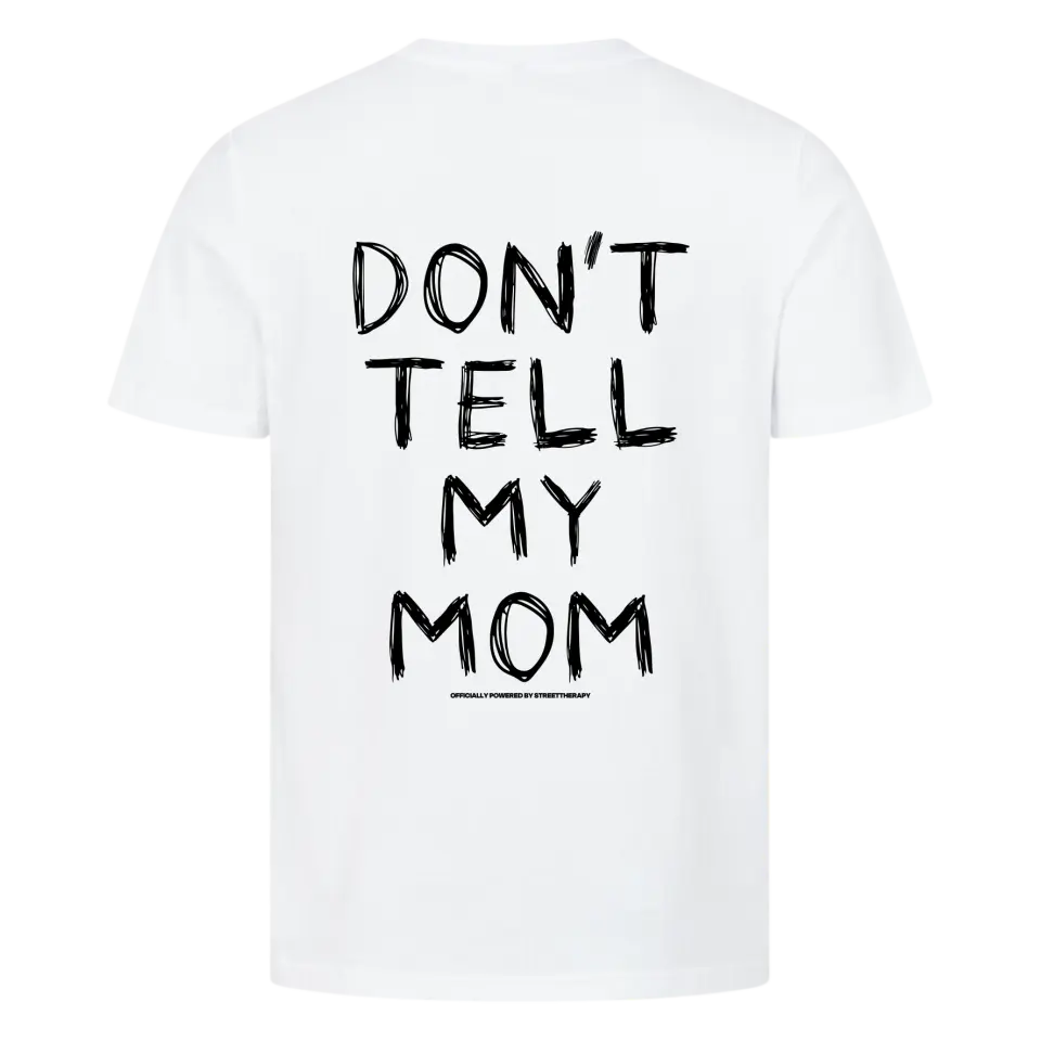 Don't tell my mom - Premium Shirt