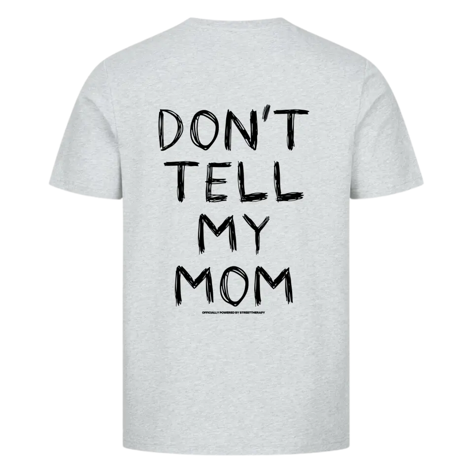 Don't tell my mom - Premium Shirt