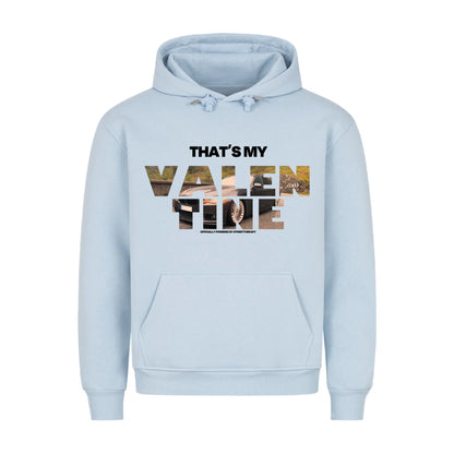 My Valentine - Premium Hoodie